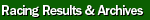 Racing Results & Archives